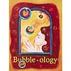 Bubble-ology book